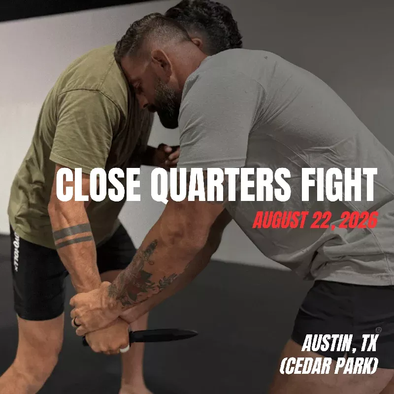 AUSTIN, TX – Close Quarters Fight (CQF) (August 22, 2026)