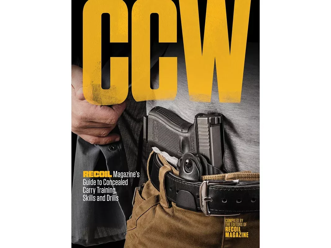 CCW: RECOIL Magazine’s Guide to Concealed Carry Training, Skills and Drills