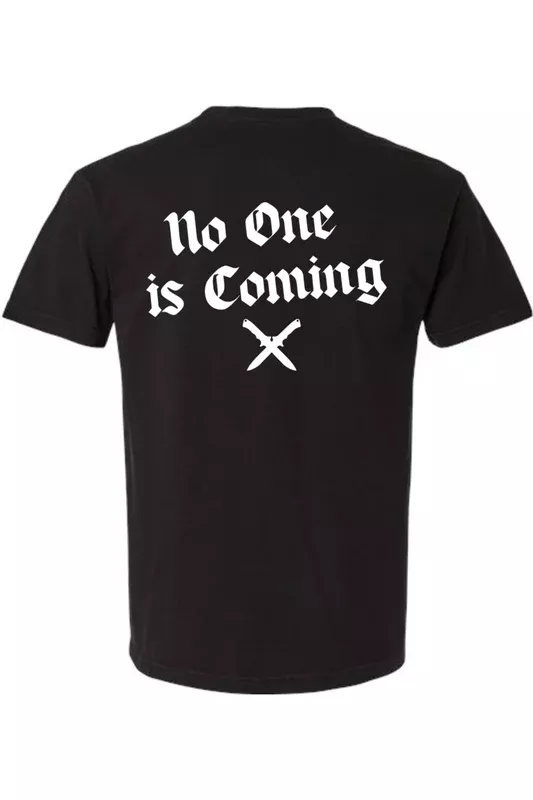 No One is Coming Heavyweight Cotton Tee